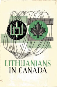 Couverture blanche d’un livre relié intitulé « Lithuanians in Canada ». Elle porte un des premiers symboles de la Lituanie (« les piliers de Gediminas ») et une feuille d’érable vert et noir. 