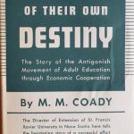 Maîtres de leur propre destin : L’histoire du mouvement d’Antigonish et de l’éducation des adultes par le biais de la coopération économique