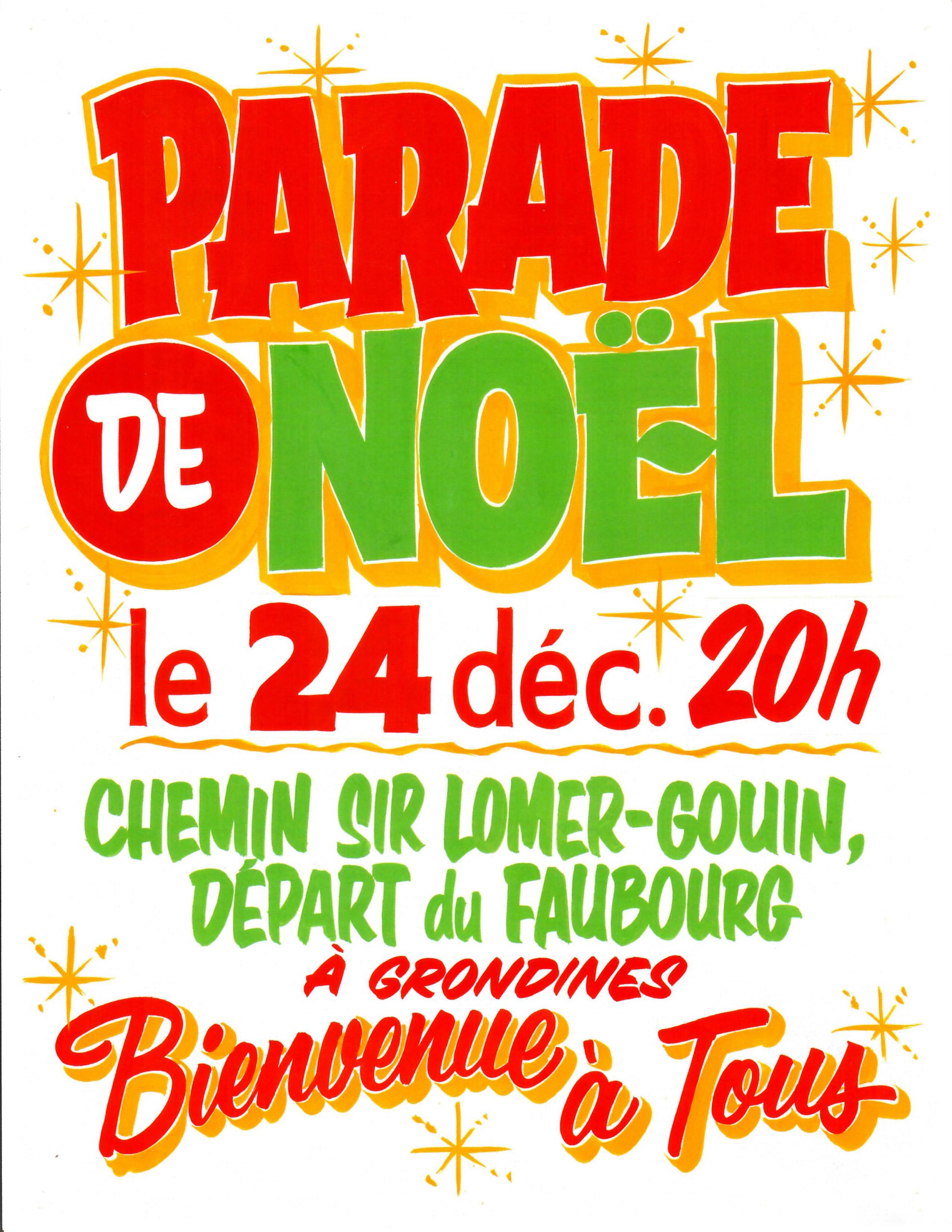 Affiche de promotion de la Parade de Noël. Il est écrit : « Parade de Noël le 24 déc. 20h. Chemin Sir Lomer-Gouin, départ du faubourg à Grondines. Bienvenue à tous ».