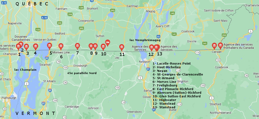 Carte positionnant 13 ports de douanes sur la frontière canado-américaine entre les lacs Champlain et Memphrémagog. De gauche à droite: Lacolle-Rouses Point, Haut Richelieu, Noyan, Saint-Georges de Clarenceville, Saont-Armand, Morse’s Line, East-Pinnacle-Richford, Abercorn (Sutton)-Richford, Glen Sutton-Richford, Highwater, Stantead et Stantead.